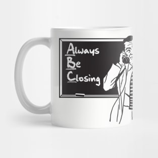 Always Be Closing Mug